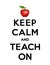 Keep Calm and Teach On Poster, Apple for the Teacher