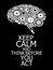 Keep Calm and Think Before You Act Brain build out of cogs