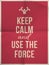 Keep calm use the force quote on folded in four paper texture