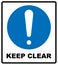 Keep Clear Industrial Warning Sign, Vector Illustration.