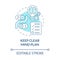 Keep clear mind plan turquoise concept icon