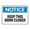 Keep door close sign. Eemergency open room notice, vector close door icon.