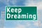 Keep Dreaming concept