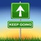 Keep Going Indicates Don\'t Quit And Advertisement