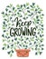 Keep Growing Concept Floral background