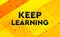 Keep Learning abstract digital banner yellow background