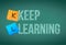 Keep learning education concept