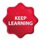 Keep Learning misty rose red starburst sticker button