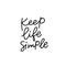 Keep life simple calligraphy quote lettering