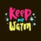 Keep me warm - inspire motivational quote.