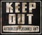 Keep Out Sign Rusted Metal Vintage