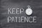 Keep patience watch