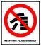 Keep this place clean and orderly sign.  illustration isolated on white. Red prohibition icon. Warning symbol