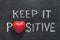 Keep it positive heart