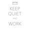 Keep quiet work with a crown office placard