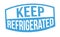 Keep refrigerated sign or stamp