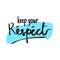 Keep respect each other typography in doodle style