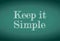 Keep it simple message