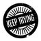 Keep Trying rubber stamp