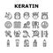 Keratin Hair Procedure Collection Icons Set Vector