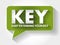 KEY - Keep Extending Yourself acronym message bubble, business concept background