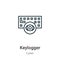 Keylogger outline vector icon. Thin line black keylogger icon, flat vector simple element illustration from editable cyber concept