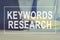 Keywords Research for SEO concept.