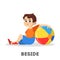 Kid and ball. Learning preposition concept. The boy