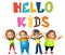 Kid girl and kid boy with Hello kids sign