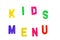 Kid\'s menu in magnet letters