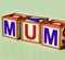 Kids Blocks Spelling Mum As Symbol for Motherhood