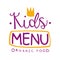 Kids Organic Food, Cafe Special Menu For Children Colorful Promo Sign Template With Purple Text And Crown