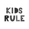 Kids Rule - unique hand drawn nursery poster with handdrawn lettering in scandinavian style. Vector illustration