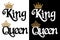 King and queen - couple design. Black text and gold crown isolated on white background.
