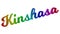 Kinshasa City Name Calligraphic 3D Rendered Text Illustration Colored With RGB Rainbow Gradient