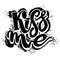 Kiss me.