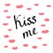 Kiss me handdrawn lettering