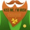 Kiss me,im Irish.Saint Patrick Day character leprechaun with green suit,red beard, and no face.Background for posters