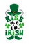 Kiss mee I\\\'m irish - funny slogan with mustache, hat, and clover leaf