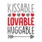 Kissable Lovable Huggable typography t-shirt design, tee print