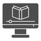 Knowledge online course solid icon. Learning video with book on monitor symbol, glyph style pictogram on white
