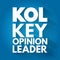 KOL - Key Opinion Leader acronym, business concept background
