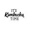 It is kombucha time. Vector illustration. Lettering. Ink illustration. Kombucha healthy fermented probiotic tea