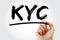 KYC - Know Your Customer acronym with marker, business concept background