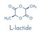 L-lactide PLA precursor molecule. Used in synthesis of polymeric polylactic acid polylactide, polylactate plastic. Skeletal.