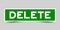 Label sticker in green square shape as word delete on white background