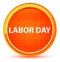 Labor Day Natural Orange Round Button