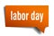 Labor day orange 3d speech bubble