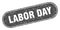 labor day sign. labor day grunge stamp.
