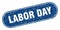 labor day sign. labor day grunge stamp.